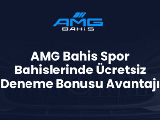 AMG Bahis Spor Bahislerinde Ücretsiz Deneme Bonusu Avantajı