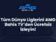 Tüm Dünya Liglerini AMG Bahis TV’den Ücretsiz İzleyin!