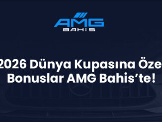 2026 Dünya Kupasına Özel Bonuslar AMG Bahis’te!