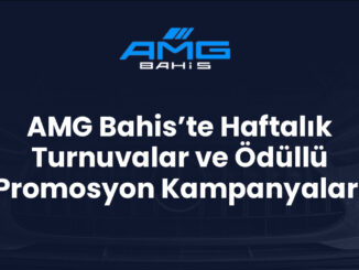 AMG Bahis’te Haftalık Turnuvalar ve Ödüllü Promosyon Kampanyaları