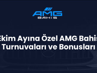 Ekim Ayına Özel AMG Bahis Turnuvaları ve Bonusları